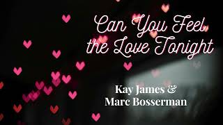 Can You Feel the Love Tonight-Elton John cover-Kay James singer-ft Marc Bosserman