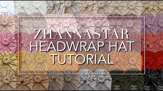 ZHANNASTAR Headwrap hat tutorial | baby turbans