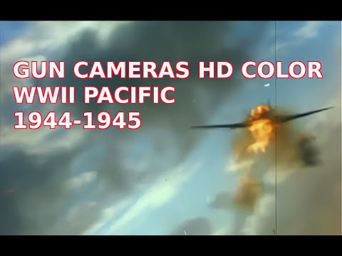 GUN CAMERA COMPILATION IN HD COLOR - PACIFIC AIR COMBAT 1944-1945 [ WWII DOCUMENTARY ]