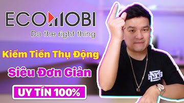 4 Điều Tuyệt Vời Khi Làm Tiếp Thị Liên Kết Với Ecomobi, Kiếm Tiền Online Thụ Động Uy Tín 100%| Dvlog