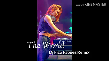 The World Dj Fizo Faouez Remix & Dj S~N