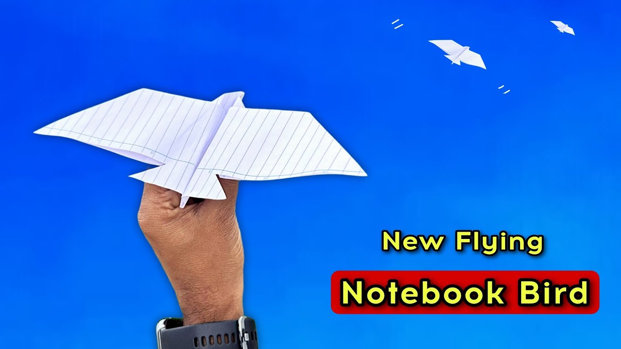 Best paper plane (flying like a bird), new notebook flying bird plane, how to make bird, flying new