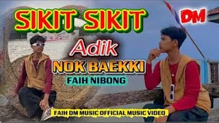 Sikit Sikit Adik Nok Baekki - Faih Nibong ( Official Music video ) Original MV 