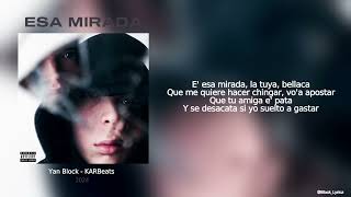 Letra // ESA MIRADA - Yan Block, KARBeats | Pitcher