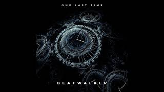 Beatwalker - One Last Time | No Copyright Music | EDM Progressive House