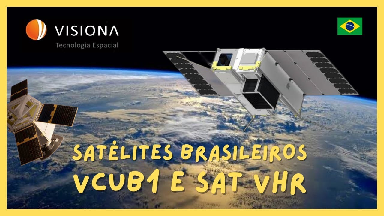 SATÉLITE VCUB 1 e SAT VHR: os satélites de observação da terra 100% nacionais