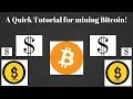 A quick Bitcoin mining tutorial!