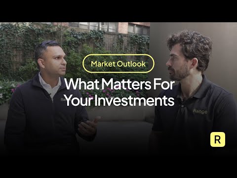 Market Outlook: What Matters For Your Investments - video from Range