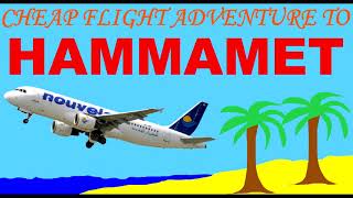 Cheap flight adventure to Hammamet in Tunisia