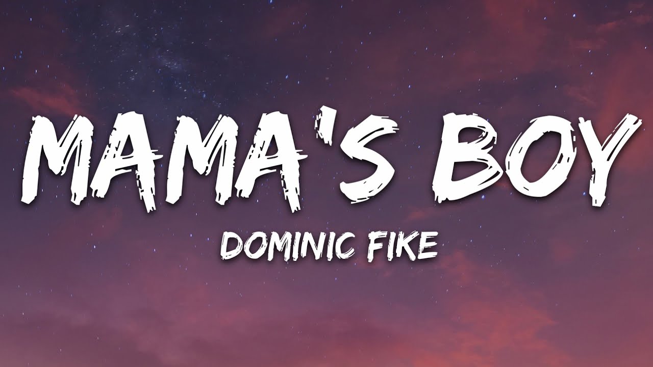 Dominic Fike   Mamas Boy Lyrics