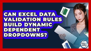 Can Excel Data Validation Rules Build Dynamic Dependent Dropdowns? - Docs and Sheets Pro