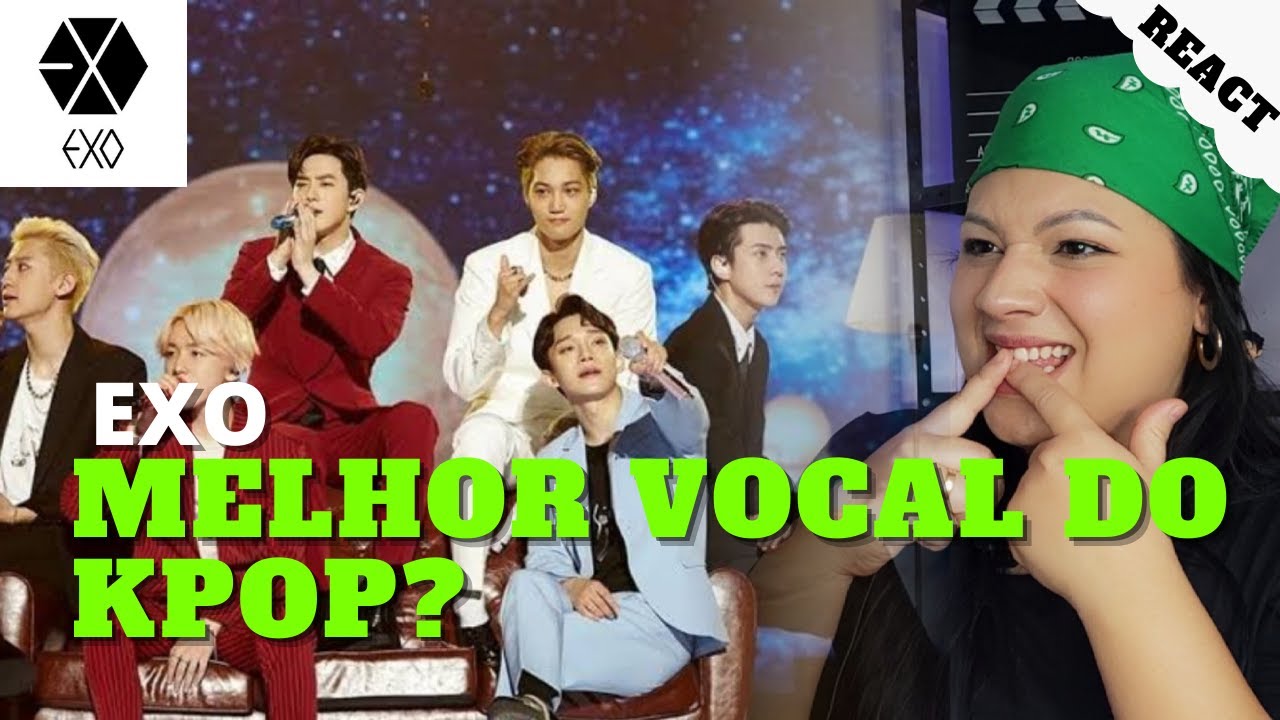 PROF DE CANTO REAGE A EXO- AMAZING VOCAL. REAÇÃO REACT REAGINDO