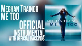 Meghan Trainor - Me Too (Official Instrumental w/ backings)