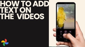 How to Add the Text on the videos using Google Photos