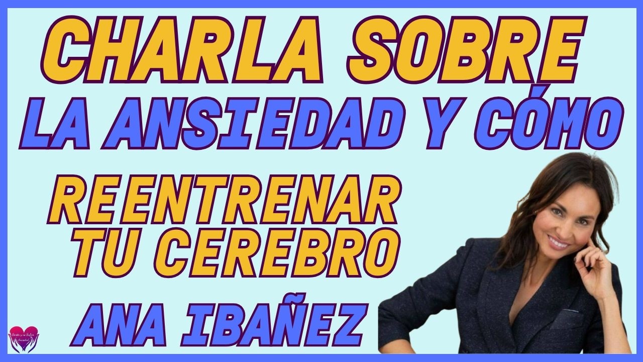 LA ANSIEDAD Y CÓMO SUPERARLA (EXPLICADO POR UNA NEUROCIENTÍFICA) - YouTube