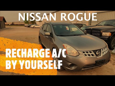 Nissan Rogue – HOW TO RECHARGE / REFILL A/C AIR CONDITIONING BY YOURSELF