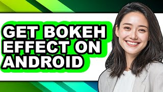 How to Get Bokeh Effect on Android (easy Method) screenshot 5