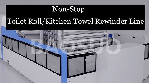 【BAOSUO】Non-Stop Toilet Roll Kitchen Towel Rewinder Line/Making Machine