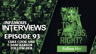 Luke Cook And Dani Barker - Follow Her Infamous Interviews Ep. 93