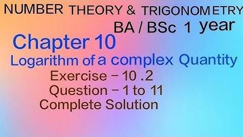 Exercise - 10.2 Solution || Question - 1 to 11 || Number theory and Trigonometry || BA/BSc 1 year ||