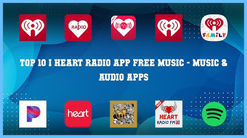 Top 10 I Heart Radio App Free Music Android Apps