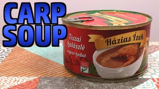 Hungarian Carp Soup - Weird Stuff In A Can