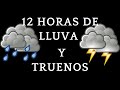 12 horas de Lluvia Pantalla NEGRA ⚡ TRUENOS  | 😴 Sonido de Lluvia para Dormir en 5 minutos