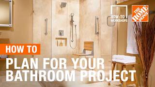 How-To Workshops - How To Plan For Your Bathroom Project | The Home Depot