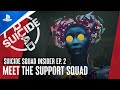 Suicide Squad: Kill the Justice League - Insider Episode 2 “Meet the Support Squad” | PS5 Games