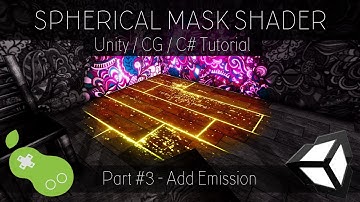 Spherical Mask Shader - Unity CG/C# Tutorial [Part 3 - Add Emission]