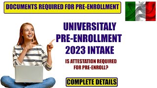 what is pre-enrollment||which documents are required to upload on universitaly||2023-2024 intake