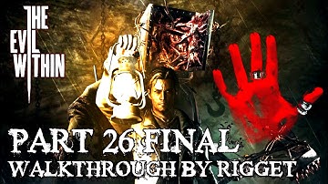 The Evil Within Прохождение Часть 26 "Адское месиво" Финал!