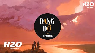 Download Lagu Dang Dở (H2O Remix) - Nal | Thôi Tình Dang Dở Từ Đây Nhớ Em Mà Duyên Khó Thành Remix MP3