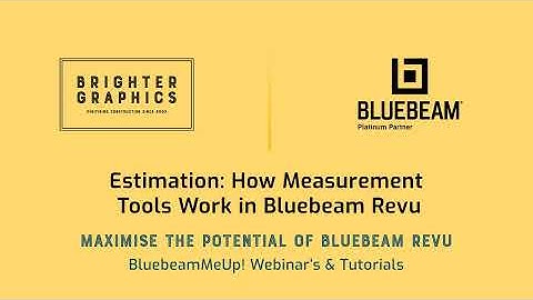 Estimating: How Measurement Tools Work in Bluebeam Revu, Brighter Graphics Bluebeam Tutorials