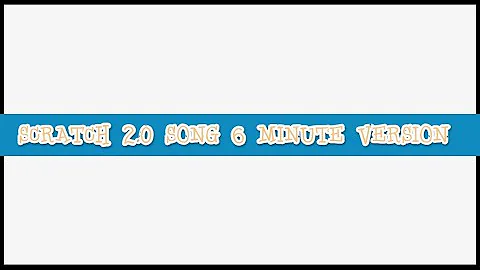scratch 2.0 song 6 minute version aka scratch_redux song 6 minute version