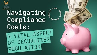 Navigating Compliance Costs: A Vital Aspect of Securities Regulation