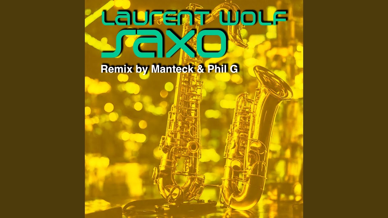 SAXO (Manteck & Phil G Remix) - YouTube