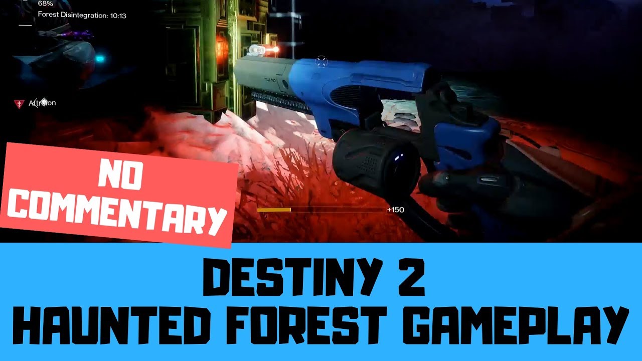 Haunted Forest - No Commentary Destiny 2 Gameplay