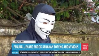 Penjual Jenang Pakai Topeng Anonymous Redaksi Pagi 040720