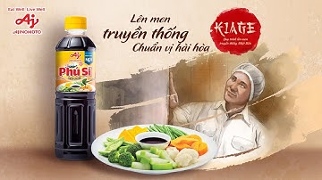 NƯỚC TƯƠNG "PHÚ SĨ" – LÊN MEN TRUYỀN THỐNG, CHUẨN VỊ HÀI HÒA