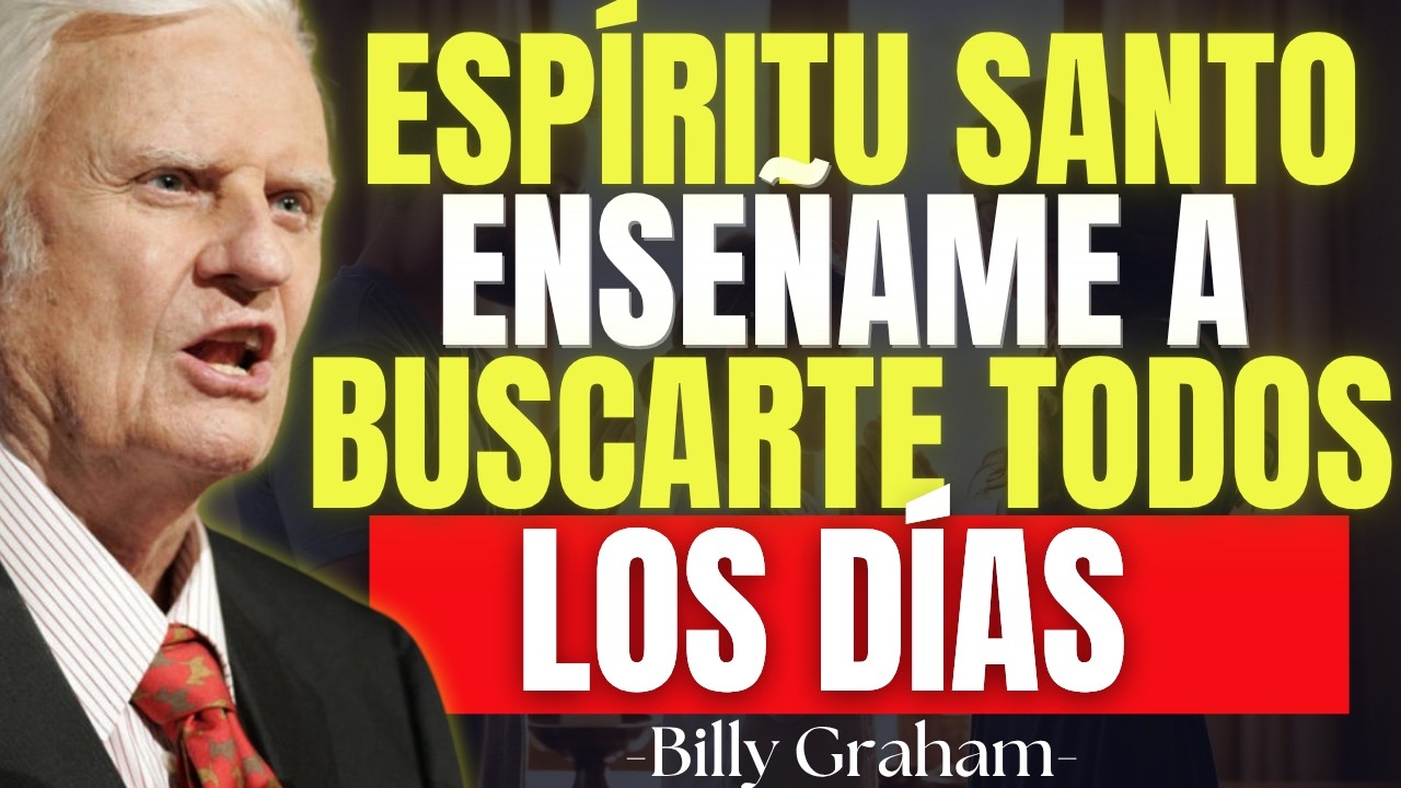 Haz esto día a día para sentir la presencia del Espíritu Santo en tu vida | Billy Graham