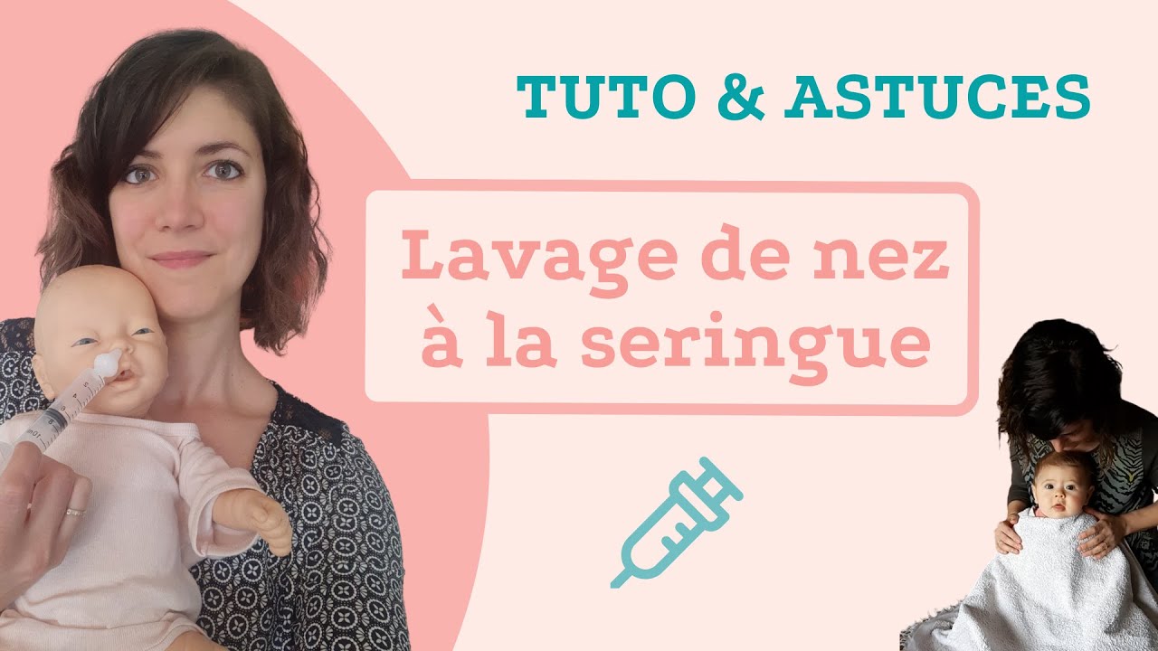 Seringue lavage nez bébé : comment faire ? 