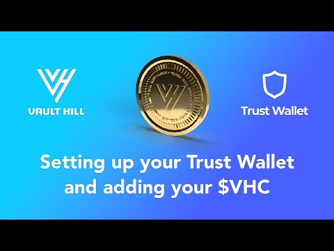 How to set up your Trust Wallet and add your $VHC tokens