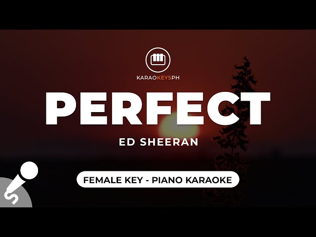 Perfect - Ed Sheeran (Female Key - Piano Karaoke) class=