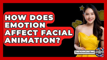 How Does Emotion Affect Facial Animation? - The Animation Reel