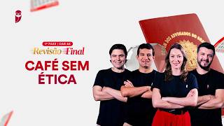 1ª Fase OAB 46 - Café sem Ética