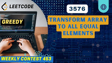 3576. Transform Array to All Equal Elements | Weekly 453 | 1st Problem
