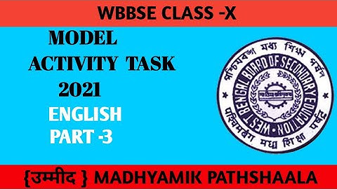 modelactivity task 2021|2021wbbse activity task|class X activity task| activity task। English Part-3
