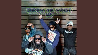 Throw Yo Wrist Up (feat. Tre Lopez, Sean-Michael, QDawg, Korey With A K & Mariodacomic)