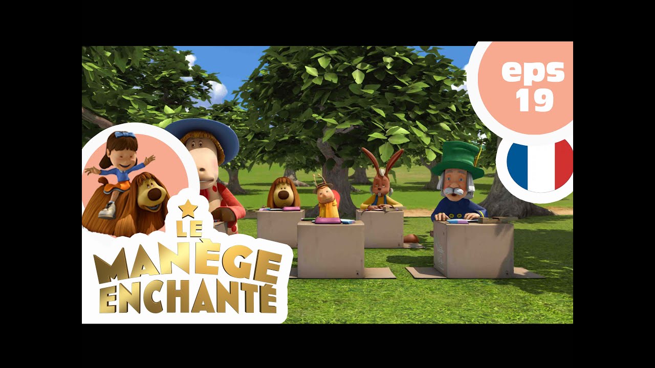 MANÈGE ENCHANTÉ - EP19 - L'école du manège enchanté